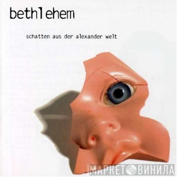 Bethlehem - Schatten Aus Der Alexander Welt