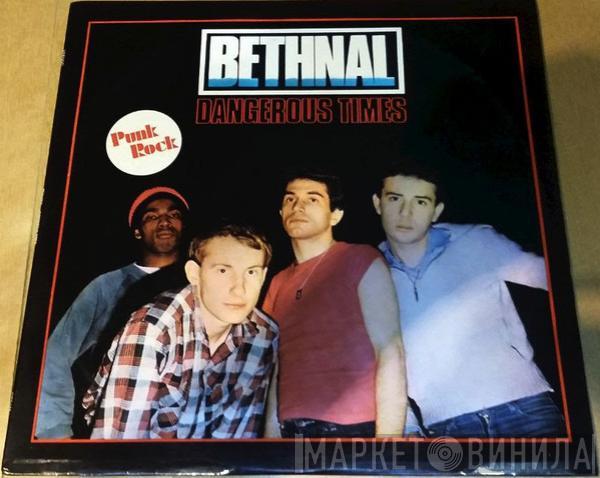  Bethnal  - Dangerous Times