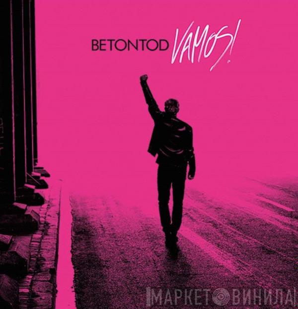 Betontod - Vamos!