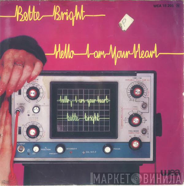  Bette Bright  - Hello, I Am Your Heart