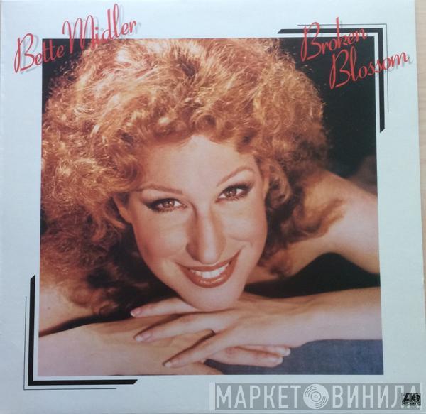 Bette Midler - Broken Blossom
