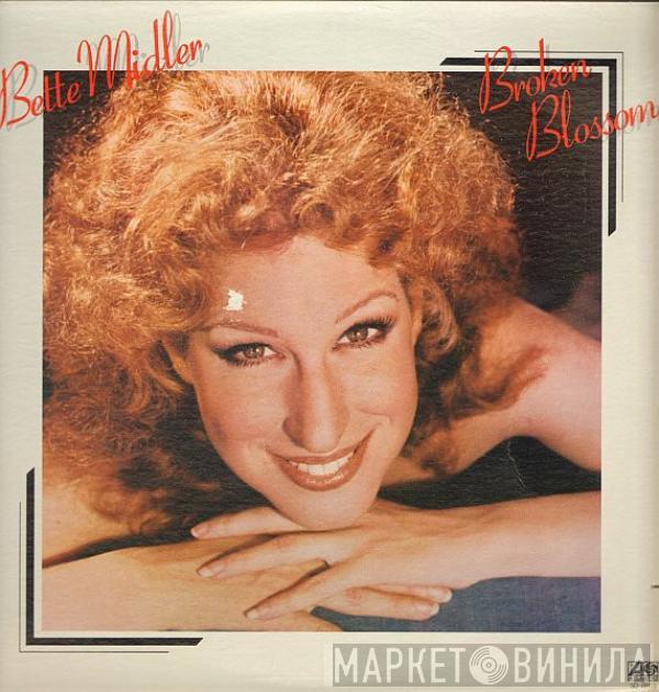 Bette Midler - Broken Blossom