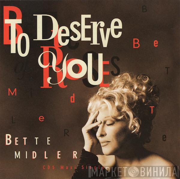  Bette Midler  - To Deserve You