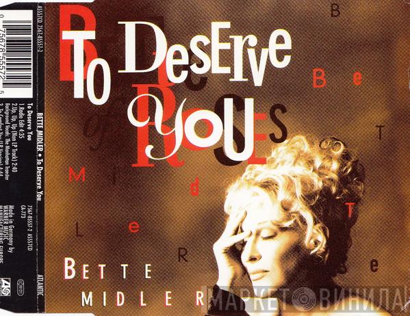  Bette Midler  - To Deserve You