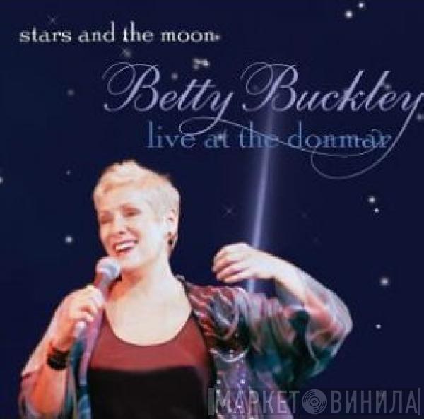 Betty Buckley - Stars And The Moon - Live At The Donmar
