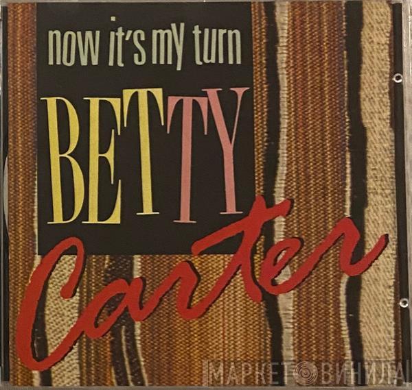  Betty Carter  - Now It's My Turn