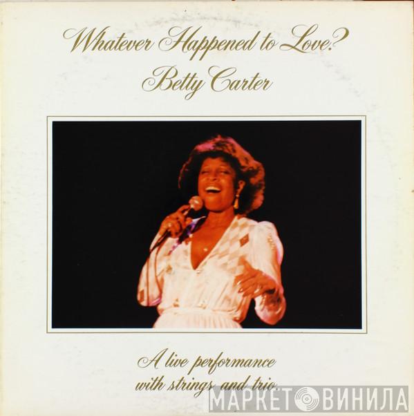 Betty Carter - Whatever Happened To Love?