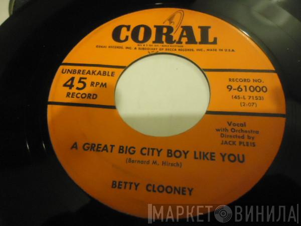 Betty Clooney - A Great Big City Boy Like You / Sin In Satin