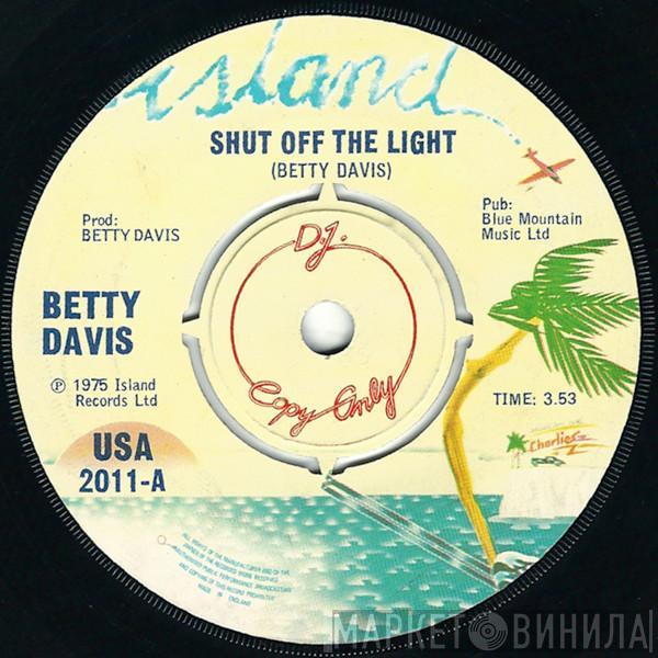 Betty Davis - Shut Off The Light / He Was A Big Freak