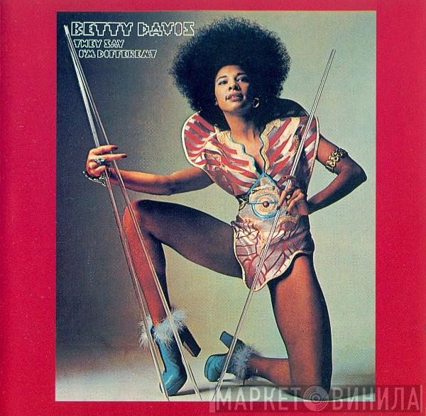  Betty Davis  - They Say I'm Different
