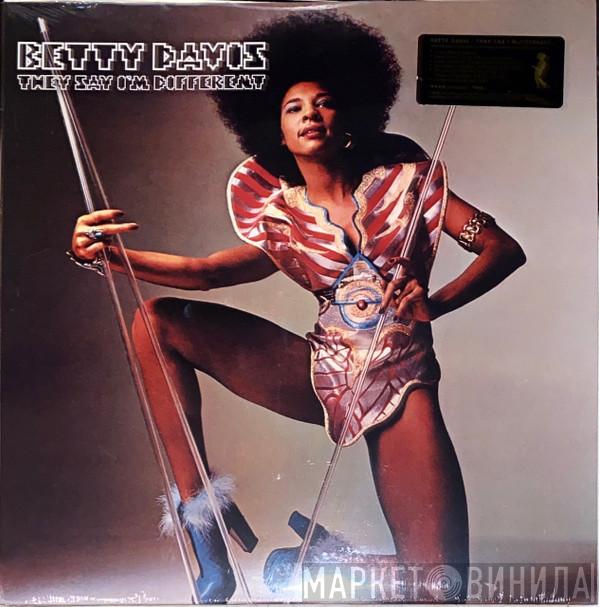  Betty Davis  - They Say I'm Different