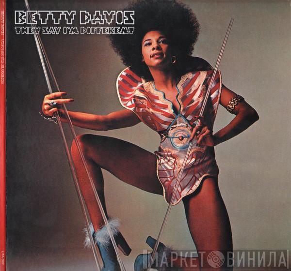  Betty Davis  - They Say I'm Different