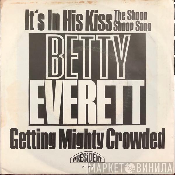 Betty Everett - It's In His Kiss (The Shoop Shoop Song) / Getting Mighty Crowded