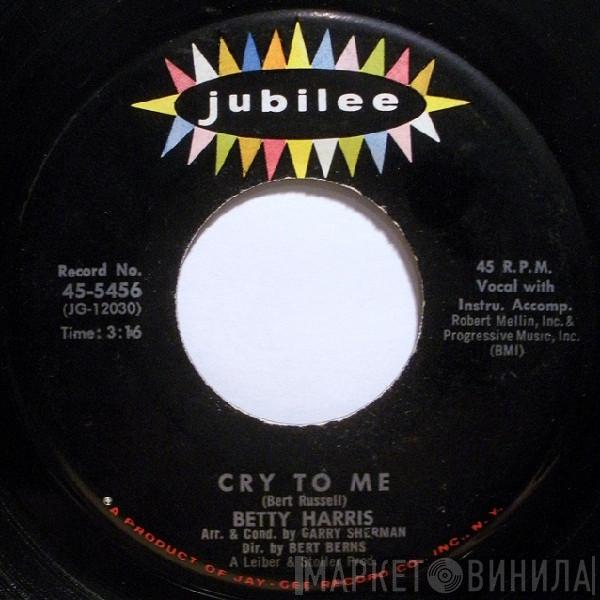 Betty Harris - Cry To Me / I'll Be A Liar