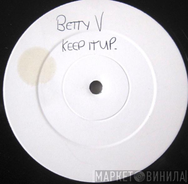 Betty Valentino - Keep It Up