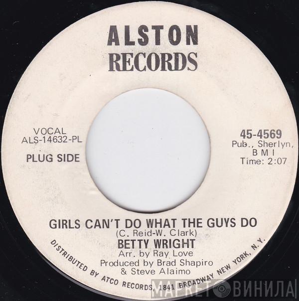  Betty Wright  - Girls Can't Do What The Guys Do / Sweet Lovin' Daddy