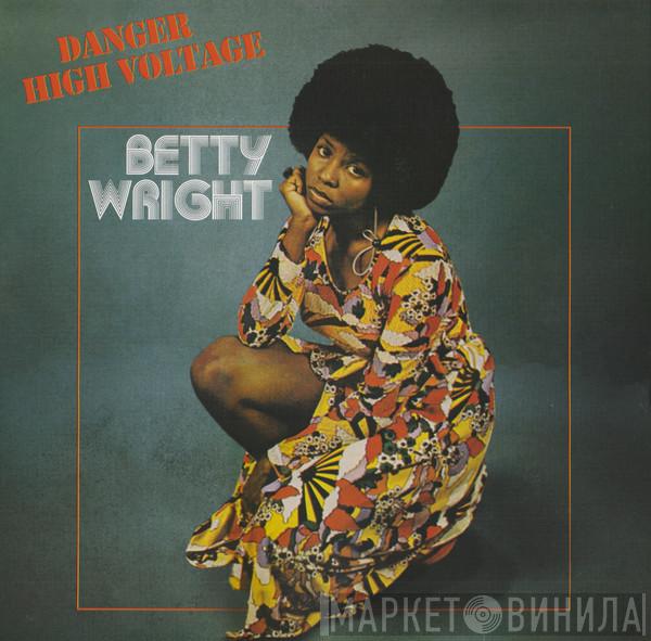 Betty Wright - Danger High Voltage
