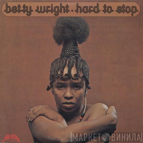  Betty Wright  - Hard To Stop