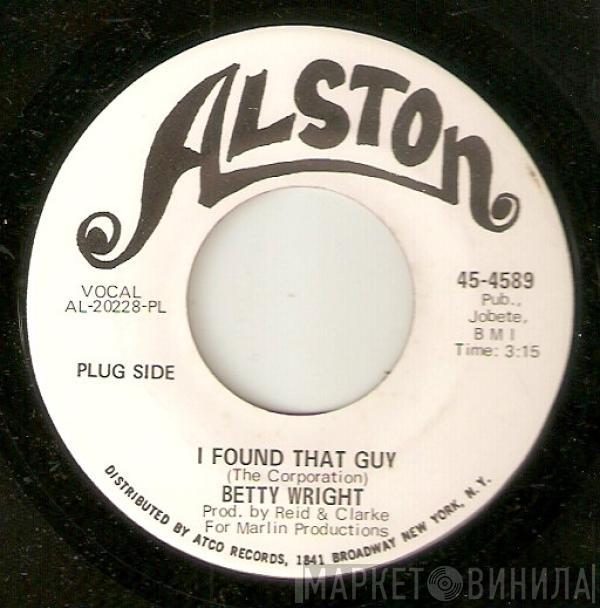  Betty Wright  - I Found That Guy