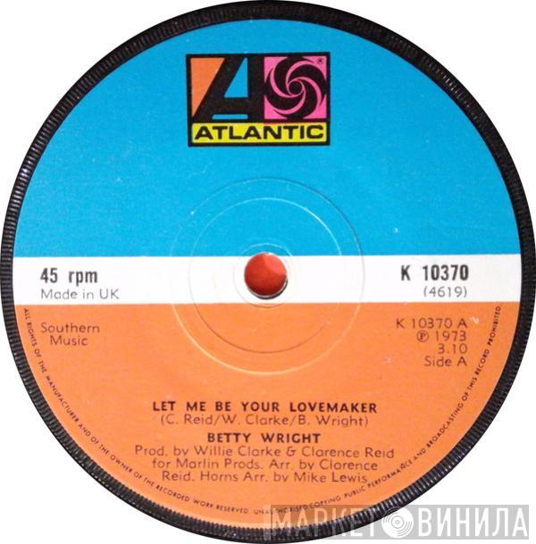  Betty Wright  - Let Me Be Your Lovemaker