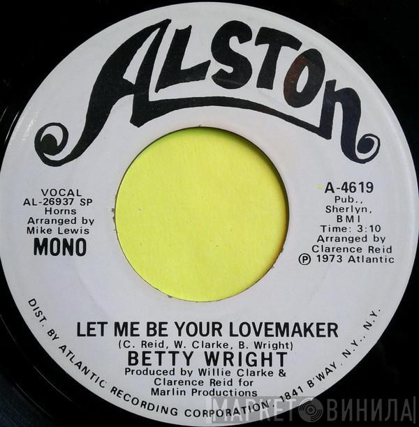 Betty Wright - Let Me Be Your Lovemaker