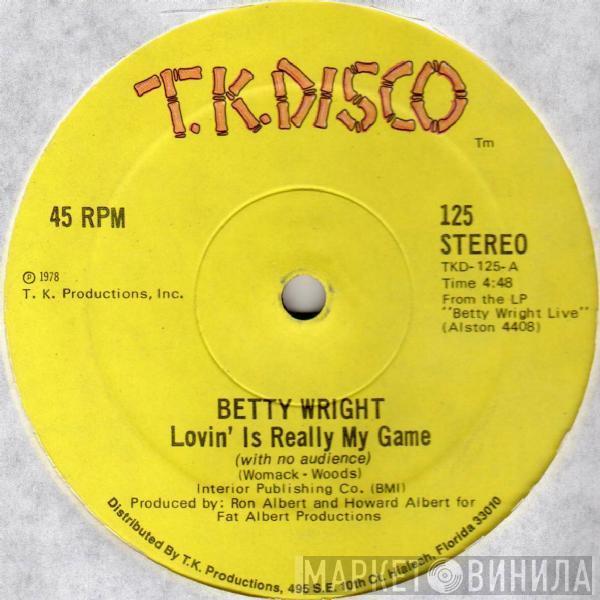  Betty Wright  - Lovin' Is Really My Game
