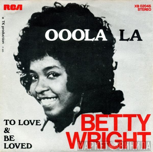 Betty Wright  - Ooola La