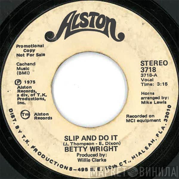  Betty Wright  - Slip And Do It