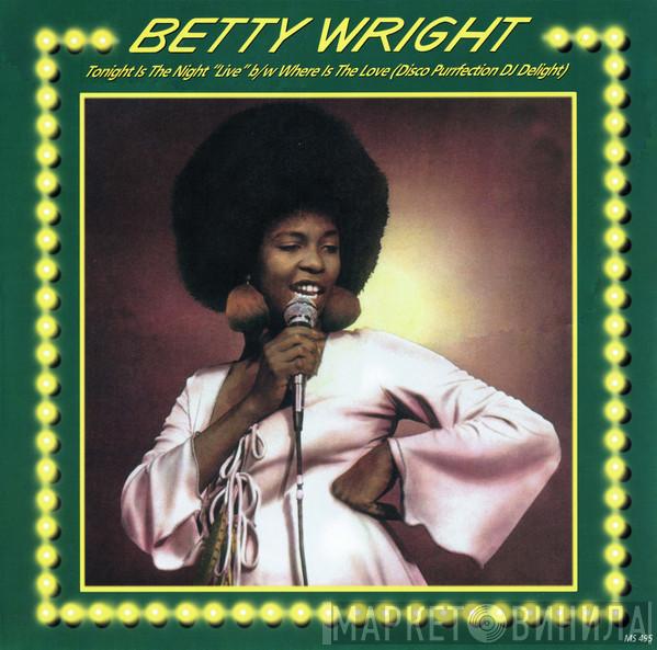 Betty Wright - Tonight Is The Night "Live"