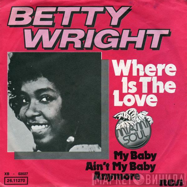  Betty Wright  - Where Is The Love