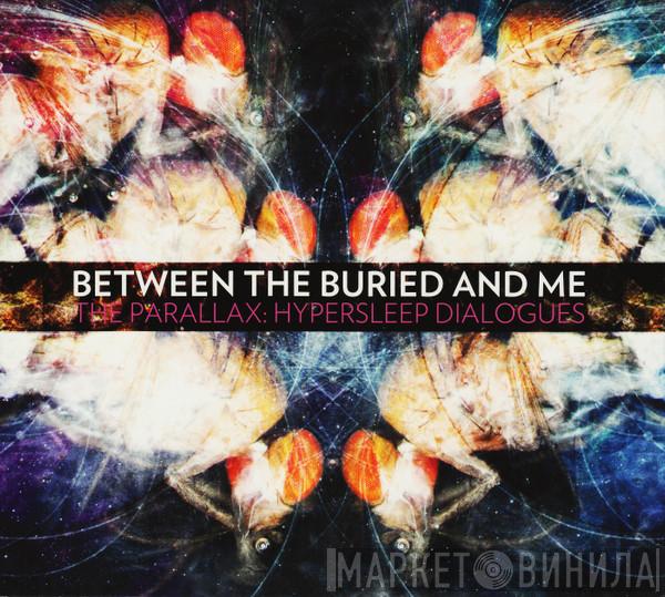 Between the Buried and Me - The Parallax: Hypersleep Dialogues