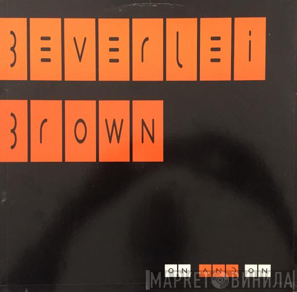  Beverlei Brown  - On And On