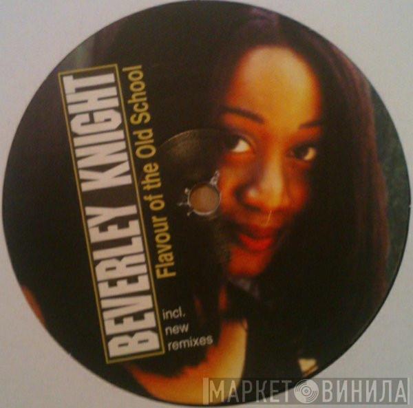  Beverley Knight  - Flavour Of The Old School (Incl. New Remixes)