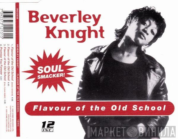  Beverley Knight  - Flavour Of The Old School