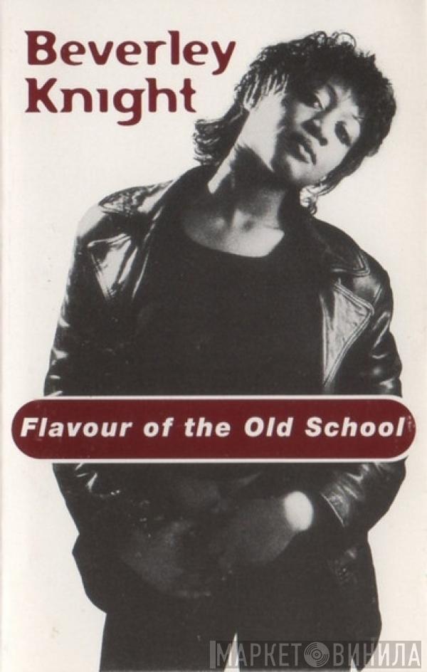  Beverley Knight  - Flavour Of The Old School