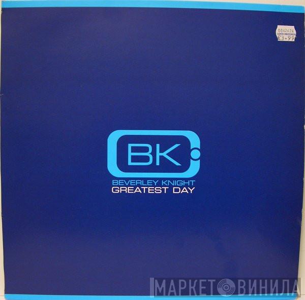 Beverley Knight - Greatest Day