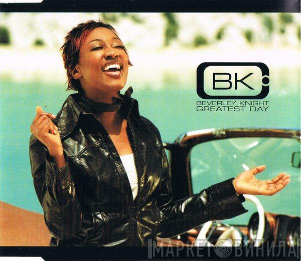 Beverley Knight  - Greatest Day