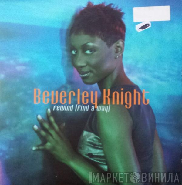  Beverley Knight  - Rewind (Find A Way)
