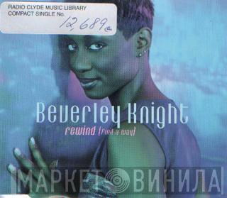  Beverley Knight  - Rewind (Find A Way)