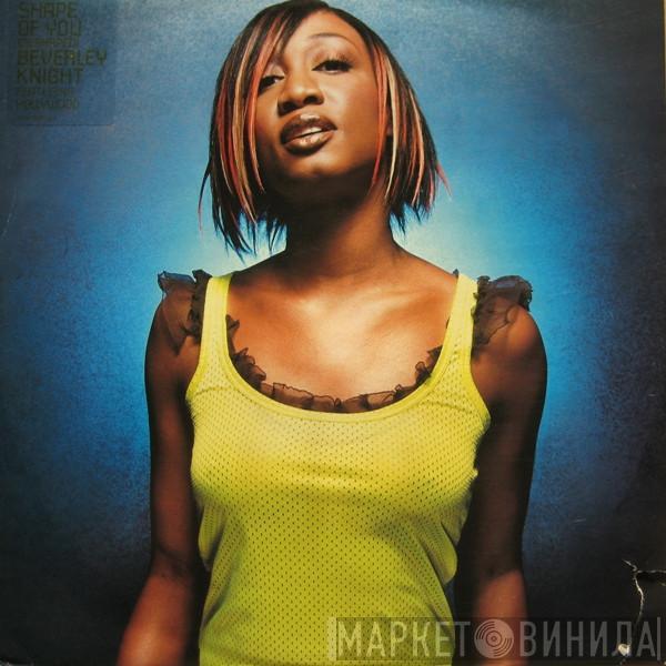  Beverley Knight  - Shape Of You (Reshaped)