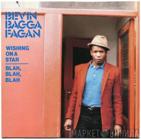  Bevin Fagan  - Wishing On A Star / Blah, Blah, Blah