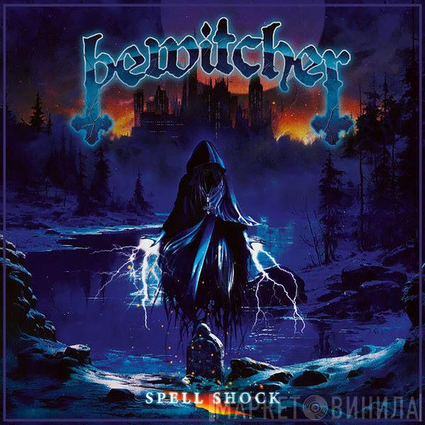 Bewitcher - Spell Shock