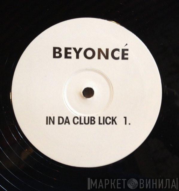 Beyoncé, Mary J. Blige - In Da Club Lick