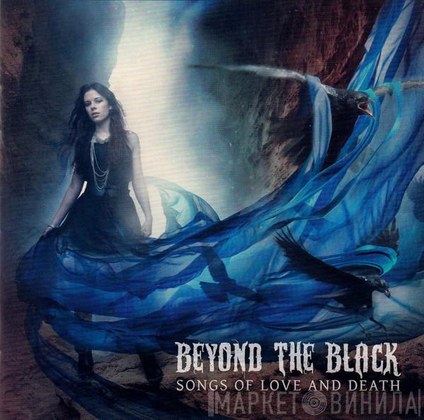 Beyond The Black - Songs Of Love And Death