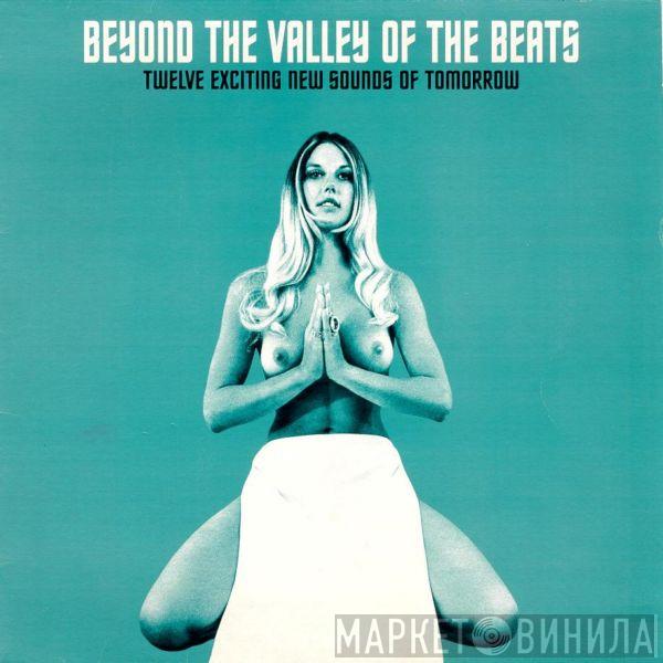  - Beyond The Valley Of The Beats