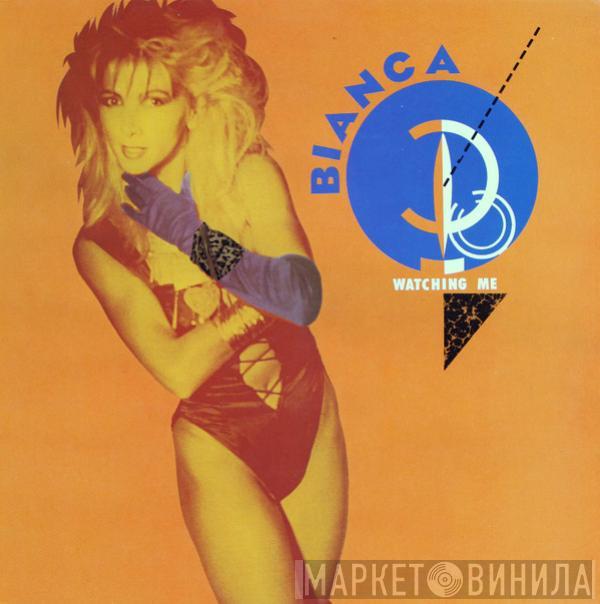  Bianca   - Watching Me