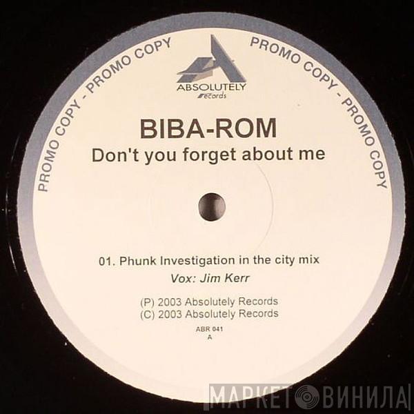 Biba-Rom - Don't You Forget About Me
