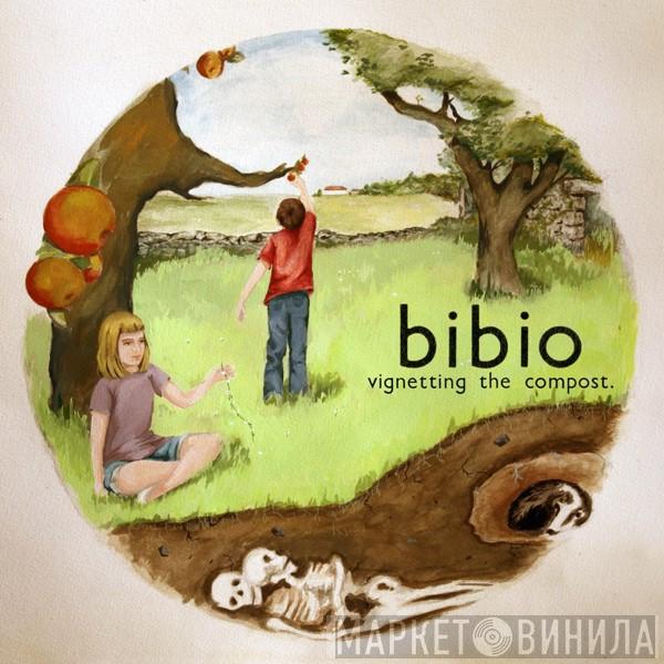  Bibio  - Vignetting The Compost