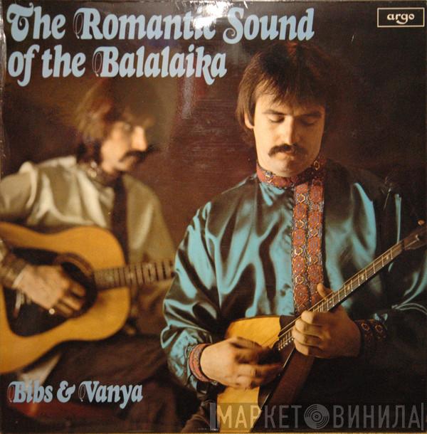 Bibs & Vanya - The Romantic Sound Of The Balalaika
