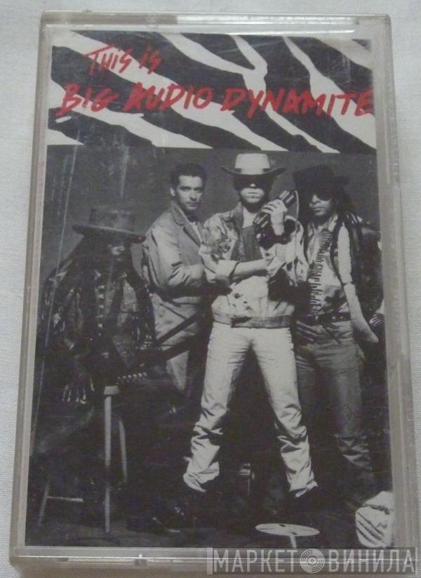  Big Audio Dynamite  - This Is Big Audio Dynamite